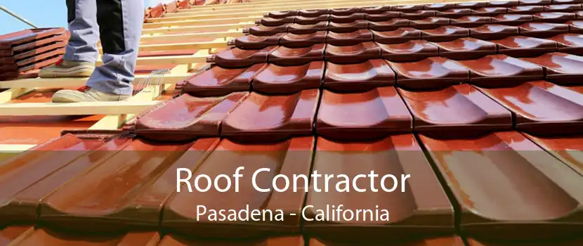 Roof Contractor Pasadena - California